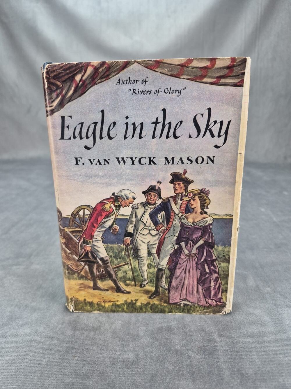 Eagle in the Sky by F. Van Wyck Mason, 1948 Second Impression Good Condition